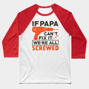 papaw gift ideas,papaw gift,papa gifts Baseball T-Shirt